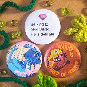Gamer Buttons | Be Kind to Mod Silver , Sonic x Samus , Wario is Scared of Women | Button set 1 |