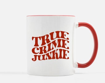True Crime Mug, True Crime Junkie Mug, Funny Mug, True Crime Lover, Gift for Her, Murder Show Mug, Crime TV Mug, Gift for Her, Retro Mug