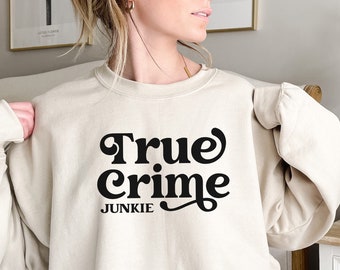 True Crime Sweatshirt, True Crime Junkie Shirt, Krimi Junkie Shirt, Krimi Show Liebhaber Crewneck, Krimi Tv Show Geschenk