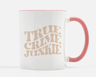 True Crime Mug, Funny Mug, True Crime Junkie, True Crime Lover, True Crime Lover Mug, Murder Show Mug, Crime TV Mug, Gift for Her, Retro Mug