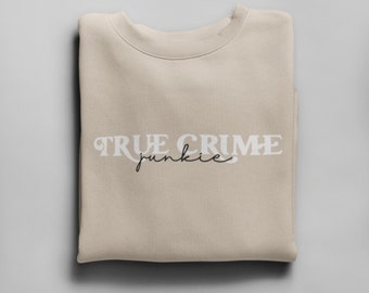True Crime Junkie Sweatshirt, Mord Show Hoodie, Krimi Tv Show Liebhaber, True Crime Crewneck, True Crime Shirt, Geschenk für Sie