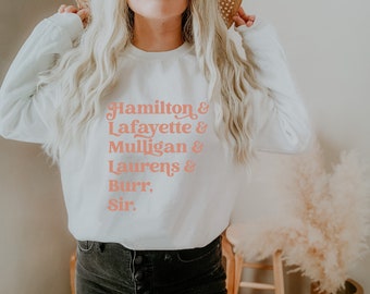 Hamilton Lafayette Mulligan Laurens Burr Sir Shirt, Alexander
