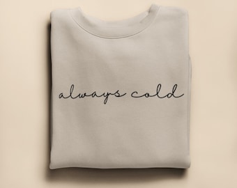 Felpa sempre fredda / Felpa con cappuccio, Felpa divertente per adulti / Maglione divertente Meteo / Girocollo autunnale vintage, Oversize Freaking Cold / Unisex