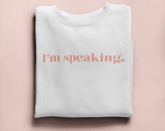 Sto parlando / Kamala Harris Felpa / Donna Up / Citazione Kamala / Felpa minimalista / Slogan femminista Tee