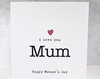 Mothers Day Card, I Love You Mum Mother's Day Card - Mum Mother's Day Card - I Love You - Hearts