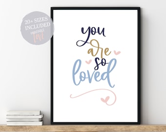 You Are So Loved Print Etsy