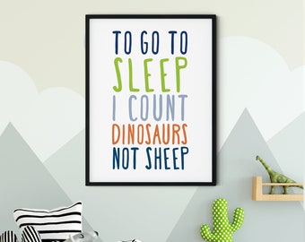 Dinosaur Printable Art, To Go To Sleep I Count Dinosaurs Not Sheep, Dinosaur Nursery Decor, Dinosaur Wall Art