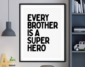 Every Brother Is A Superhero Printable, Superhero Wall Art, Superhero Nursery Art, Boys Room Decor, Instant Download Print