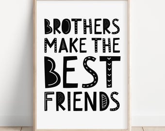 Brothers Make the Best Friends Wandbild, Brothers Zitat druckbares Schild, Jungenzimmerdekor, Zwillingsdekor