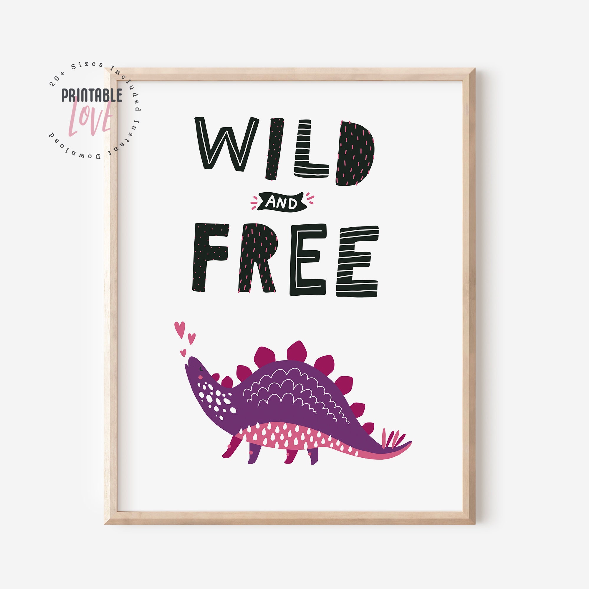 wild-and-free-dinosaur-print-printable-dinosaur-decor-girl-dinosaur-kids-room-decor-kids-wall-art-nursery-wall-decor-etsy