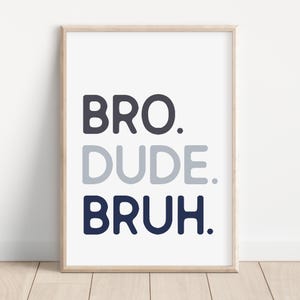 Bro Dude Bruh Wall Decor, Brothers Printable Wall Art, Boys Bedroom Sign, Kids playroom Decor, Boy Playroom Poster, Blue Boys Room Decor