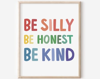 Be Silly Be Honest Be Art druckbare Kunst, Klassenzimmer Dekor, Kinder Inspiration Zitat, Spielzimmer Druck
