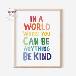 En un mundo donde puedes ser cualquier cosa, ser amable, cita imprimible de arte infantil, impresión de cita de bondad, habitación para niños, arte de cita imprimible