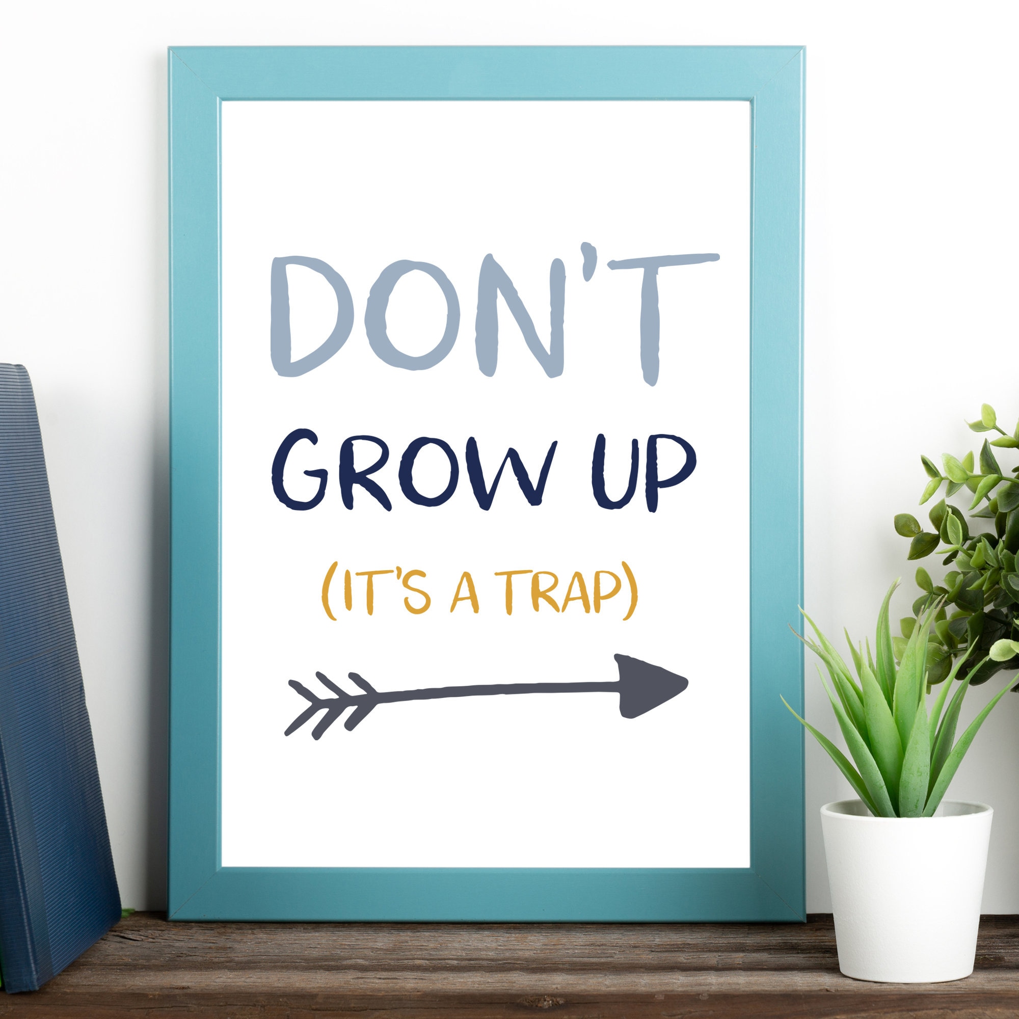 Don't Grow up It's A Trap Print Kids Room Decor Kids | Etsy