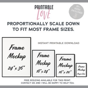 May include: Printable art mockup showing different frame sizes, including 24x36 inches, 18x24 inches, and 16x20 inches. The text "PRINTABLE LOVE" is at the top of the image. The text "PROPORTIONALLY SCALE DOWN TO FIT MOST FRAME SIZES." is below the title. The text "INSTANT PRINTABLE DOWNLOAD" is below the frame mockups.