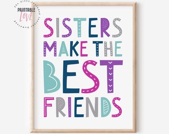 Sisters Make the Best Friends Wall Art, Sisters Quote Printable Sign, Girls Room Decor, Twins Decor