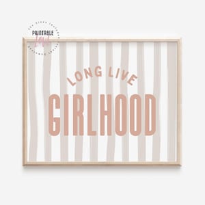Long Live Girlhood Stripe Wall Art Print, Nursery Wall Art, Kids Room Print, Girls Nursery, Girls Room Decor, Striped Grey Girls Room