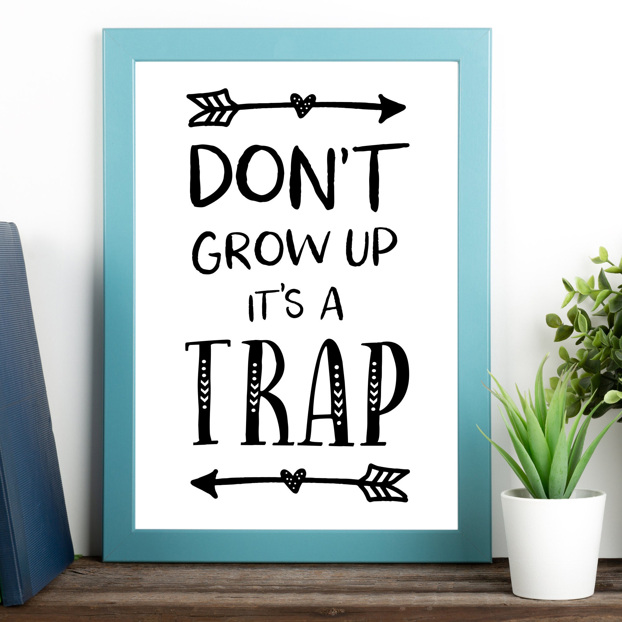 Don't Grow up It's A Trap Print Kids Room Decor Kids - Etsy