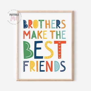 Brothers Make the Best Friends Wall Art, Brothers Quote Printable Sign, Boys Room Decor, Twins Decor