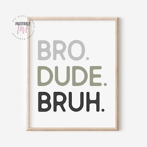 Bro Dude Bruh Wall Decor, Brothers Printable Wall Art, Boys Bedroom Sign, Kids playroom Decor, Boy Playroom Poster, Green Boys Room Decor