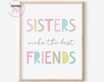 Sisters Make the Best Friends Wall Art, Sisters Quote Printable Sign, Girls Room Decor, Twins Decor