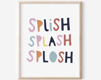 Splish Splash Splosh Printable Art, Kids Bathroom Print, Bathroom Rules, Kids Bathroom Art, Bathroom Quote Prints