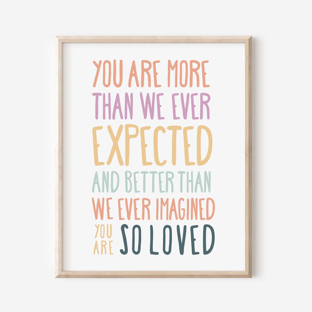 You Are More Than We Ever Expected Print, Sweet Girl Printable Wall Art