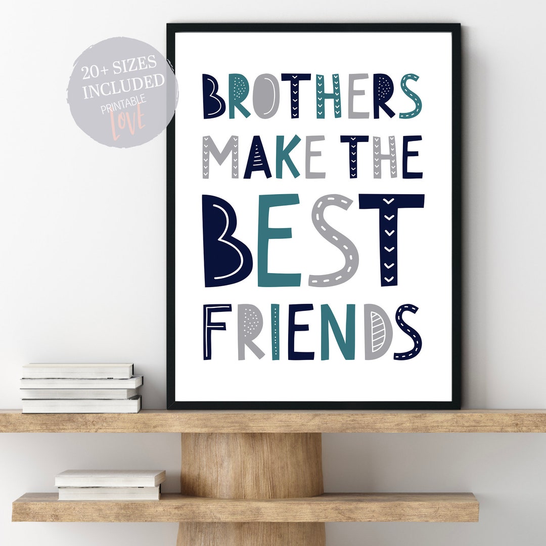 Brothers Make the Best Friends Wall Art Brothers Quote Etsy