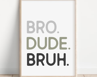 Bro Dude Bruh Wall Decor, Brothers Printable Wall Art, Boys Bedroom Sign, Kids playroom Decor, Boy Playroom Poster, Green Boys Room Decor
