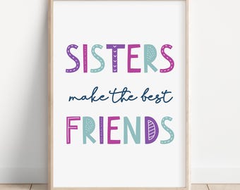 Sisters Make the Best Friends Wall Art, Sisters Quote Printable Sign, Girls Room Decor, Twins Decor