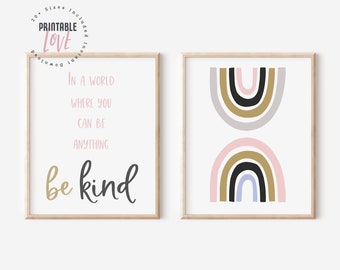 Set of 2: In a World Where You Can Be Anything Be Kind, Nursery Art Printable Quote, Kindness Quote Print, Rainbow Printable Art