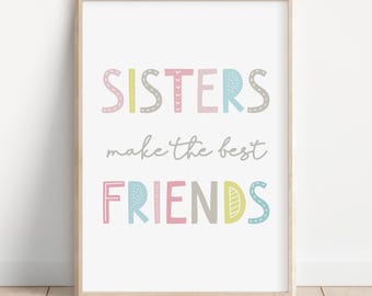 Sisters Make the Best Friends Wall Art, Sisters Quote Printable Sign, Girls Room Decor, Twins Decor