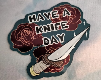 Have a knife day sticker