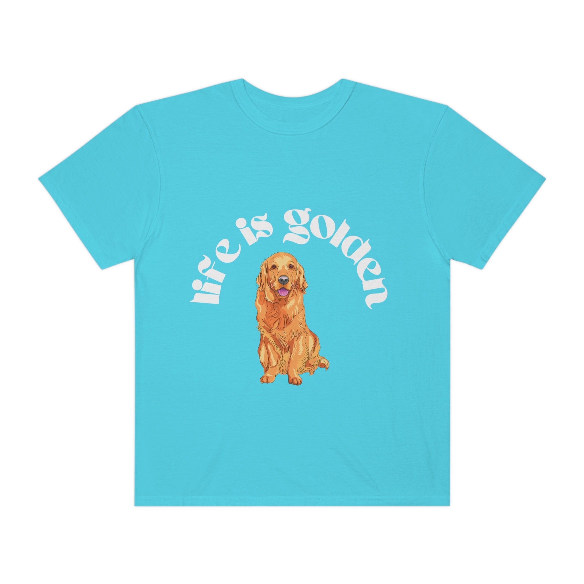 Life is Golden | Golden Retriever Dog T-shirt Comfort Colors Unisex ...