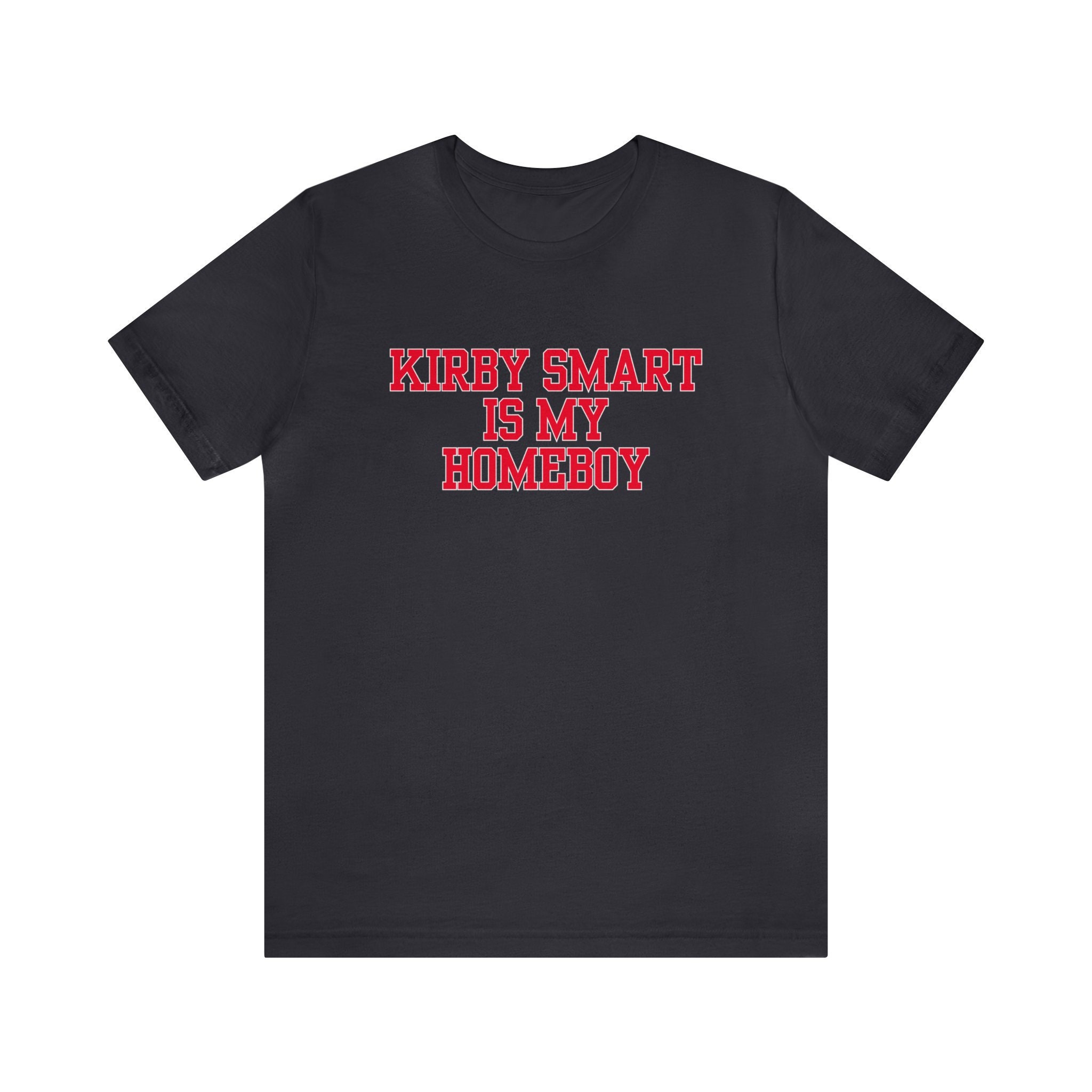 UGA Georgia Football Kirby Smart is My Homeboy National Champions T shirt Unisex Jersey Short Sleeve Tee Etsy