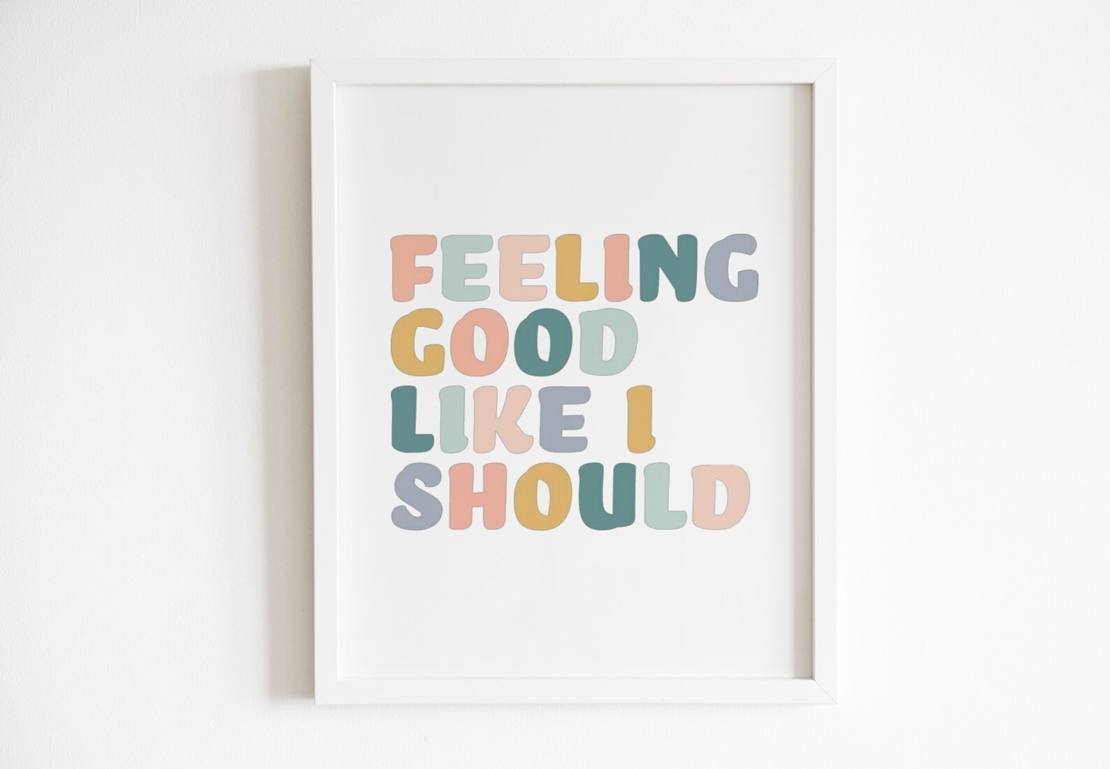 Feeling Good Like I Should Printable Wall Art Printable Wall Etsy