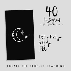 K&ouml;nnte beinhalten: Ein Set mit 40 Instagram-Highlight-Covern mit schwarzem Hintergrund, einem wei&szlig;en Halbmond und zwei Sternen. Der Text "40 Instagram highlight covers" ist in schwarzer Kursivschrift geschrieben. Der Text "1080 x 1920 px, 300 dpi, JPEG" ist in schwarzer Schrift geschrieben. Der Text "CREATE THE PERFECT BRANDING" ist in schwarzer Schrift am unteren Rand des Bildes geschrieben.