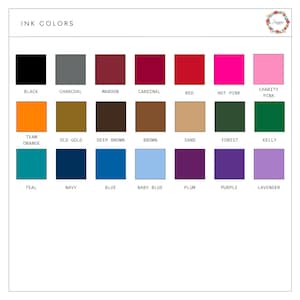 May include: A chart of ink colors with names for each color. The colors include black, charcoal, maroon, cardinal, red, hot pink, charity pink, team orange, old gold, deep brown, brown, sand, forest, kelly, teal, navy, blue, baby blue, plum, purple, and lavender.