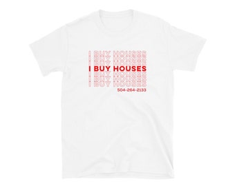 I BUY HOUSES T-Shirt, Custom Wholesaler Tee, Cash Buyer, Real Estate Investor, Add Your Phone Number