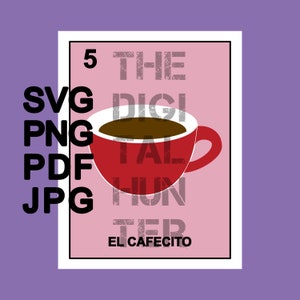EL CAFECITO LOTERIA Svg, Png, Pdf, Jpg, wektor, do druku, pobieranie cyfrowe