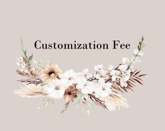 Customization fee