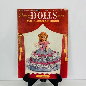 1952 J & P Coats Clark's ONT Book No. 292 First Edition Old American Songs Dolls Crochet Dresses/Outfits, Vintage Crochet Booklet image 1