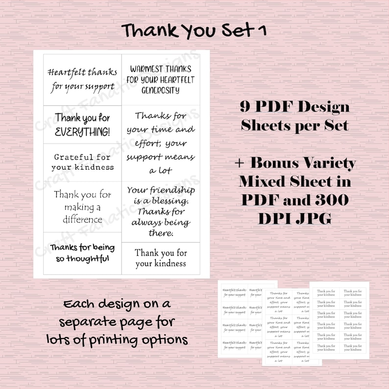 May include: A set of nine printable thank you cards in PDF format. Each card features a different message of gratitude, such as "Heartfelt thanks for your support" and "Thank you for everything!" The set also includes a bonus variety mixed sheet in PDF and 300 DPI JPG format.