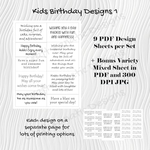 May include: Nine printable birthday card designs for kids. Each design is on a separate page. The designs feature fun and colorful illustrations and messages. The text includes "Wishing you a birthday full of cake, surprises, and adventures!" and "Happy Birthday! May all your wishes come true!"