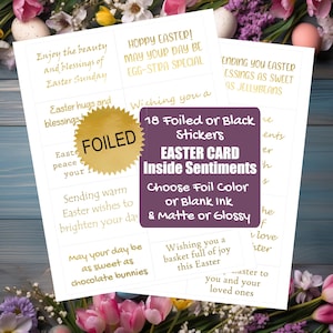 May include: A set of 18 foiled or black Easter card inside sentiments stickers. The stickers are gold with black text and say things like "Happy Easter!" and "Easter hugs and blessings".