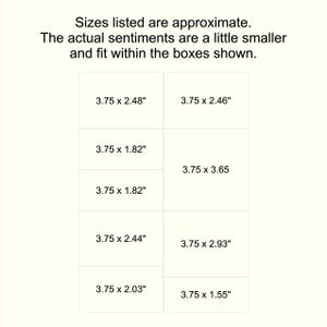May include: A chart showing the approximate sizes of various sentiments. The chart is divided into a grid with six rows and two columns. Each cell contains the dimensions of a sentiment in inches, for example, "3.75 x 2.48" inches.