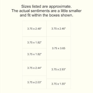 May include: A chart showing the approximate sizes of various sentiments. The chart is divided into a grid with six rows and two columns. Each cell contains the dimensions of a sentiment in inches, for example, "3.75 x 2.48" inches.