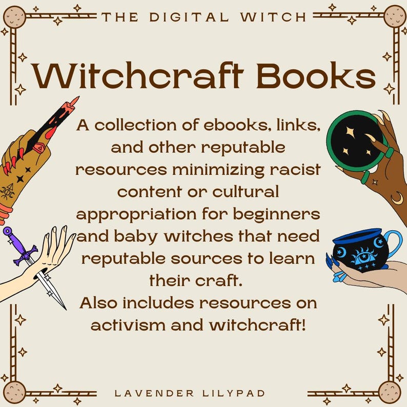 May include: An illustrated advertisement for "Witchcraft Books" with text and graphics. The text describes a collection of ebooks and resources for beginners, minimizing racist content. The image includes illustrations of hands holding a pen, a dagger, a crystal ball, and a teacup.