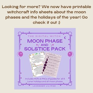 May include: A digital print titled "MOON PHASE AND SOLSTICE PACK" with a purple border. The print includes two sheets with text and illustrations about moon phases and holidays. The text at the top says "Looking for more?" and "Go check it out :)".