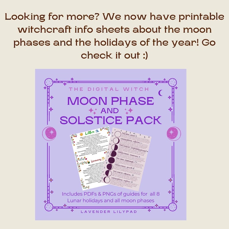 May include: A digital print titled "MOON PHASE AND SOLSTICE PACK" with a purple border. The print includes two sheets with text and illustrations about moon phases and holidays. The text at the top says "Looking for more?" and "Go check it out :)".